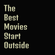 The Best Movies Start Outside Pilot Episode image