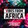 VIBES FROM AFRICA DJ OCHEEZY X JAY THE JOCKEY image