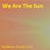 We Are The Sun image