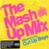 The Mash Up Mix - Mixed by The Cut Up Boys (mix 2) image