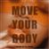 Move Your Body   - DJ MOKO MIXXX - image