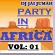 PARTY IN AFRICA --- VOL  1--- DJ JAI JUMAH { +254 701 255 187 } image