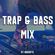 Trap & Bass (Future Club, Impala Club) [1 Hour] image