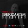 Ibericanism Sessions - Episode 013 - July 2, 2022 image