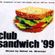 Club Sandwich 99 mixed by Náksi vs. Brunner image