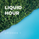 Liquid Hour - episode 1 image