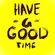 MiKel CuGGa -  Have A Good Time  Club Mix image