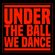 BERT dj @ UNDER THE BALL WE DANCE 8.12.2017 / Nudisco night -  only vinyl dj set  image