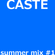 Caste - Summer Mix #1 image
