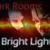 Dark Rooms - Bright Lights auf der Schwarzen Welle (18-04-2021) image