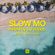 SLOW MO unmixed selection by DJ isaacb image