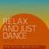 Relax and just dance image