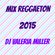 Dj Valeria Miller - Mix Reggaeton 2015 image