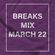Breaks Mix March 2022 image