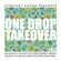 One Drop Takeover 2017 by Straight Sound image