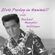 Elvis Presley in Hawaii with DJ Michael Memphis Williams image