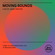 Moving Sounds- A Mix by James Heather (18/04/2021) image