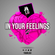 T.O GIRLS PRESENTS - IN YOUR FEELINGS 2 image