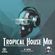 TROPICAL HOUSE MIX image
