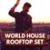 World House Rooftop Set | WORLD, HOUSE, INDIA, LOUNGE, DEEP, LATIN image
