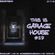 This Is GARAGE HOUSE #29 - LOVE #GarageHouse - 27-7-19 image