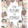 The Future Is Female image