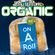 Organic - On A Roll - djbillywilliams image