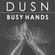 DUSN - Busy Hands #1 image