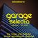 Garage Selecta Volume 4 - The Finest & Freshest Garage, Garage House & UK Garage - 01-2021 image