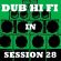 Dub Hi Fi In Session 28 image