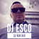 DJ ESCO - 30 MIN MIX image
