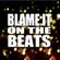 Blame It on the Beats  image
