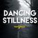 Dancing Stillness - A Return to the Unconditional Love that has never Left by emersonic image