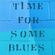 TIME FOR SOME BLUES feat John Lee Hooker, Howlin' Wolf, Muddy Waters, Etta James, Elmore James image