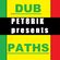 PET8RIK presents DUB PATHS Volume 1 image