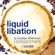 Liquid Libation - A Sunday Afternoon Relaxation | vol 84 image
