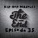 Hip Hop Madness Episode 35 (The Final Episode) feat Nas, Run DMC, Public Enemy, The Roots & More image