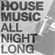 #HouseMusicAllNightLong #001 image