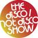The Disco / Not Disco Show - 08.08.17 image