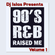 90's R&B Raised Me Vol. 1 image