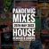 Pandemic Mixes - 26th May 2022 - House - Commercial Remixes image
