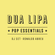 Pop Essentials - Dua Lipa image