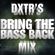 DXTR's Bring Tha Bass Back Mix image