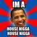 HOUSE NIGGA MIX image