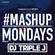 #MashupMonday Mix By DJ Triple J image