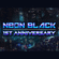 NEON BLACK - 1ST ANNIVERSARY! Presented by: DJ FACT.50 image