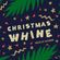 Christmas Whine (Mixed by Kazabon) image