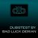 DUBSTEST BY BAD LUCK DERIAN | DUBSTEP & TRAP image