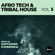 Afro Tech & Tribal House Mix #3 image