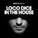 loco dice - defected presents loco dice in the house mix 1 (continuous mix) image